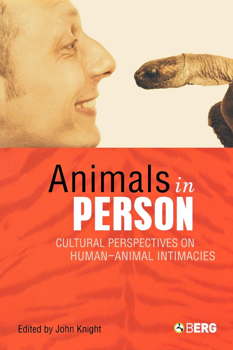 Animals In Person: Cultural Perspectives On Humananimal Intimacies,Used
