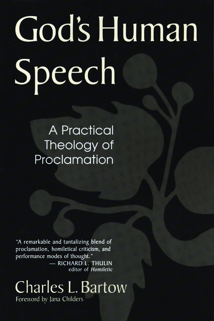 God's Human Speech: A Practical Theology of Proclamation,Used