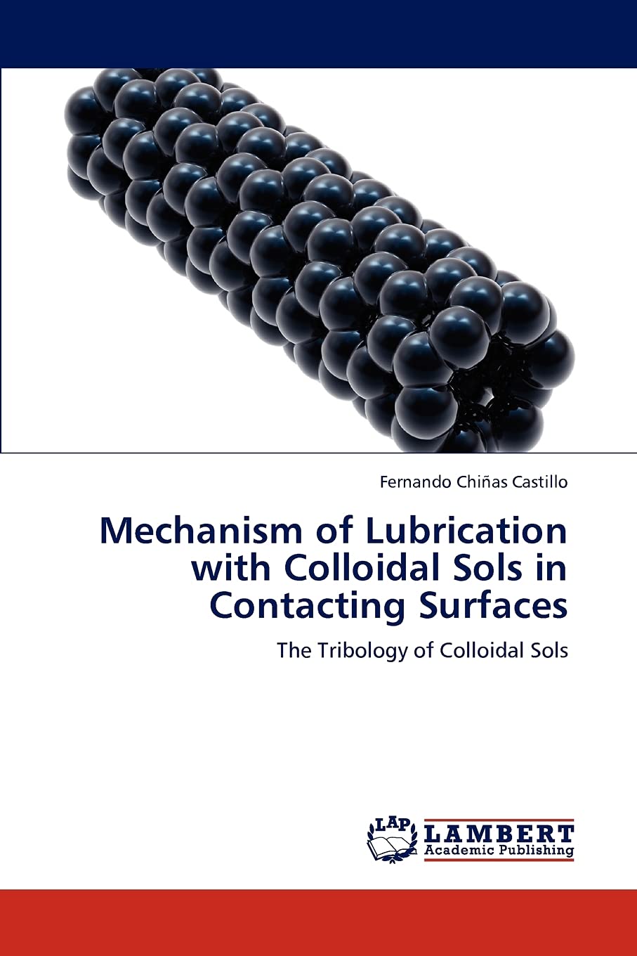 Mechanism of Lubrication with Colloidal Sols in Contacting Surfaces: The Tribology of Colloidal Sols,Used
