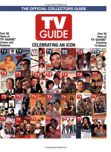 TV Guide The Official Collectors Guide: Celebrating An Icon,New