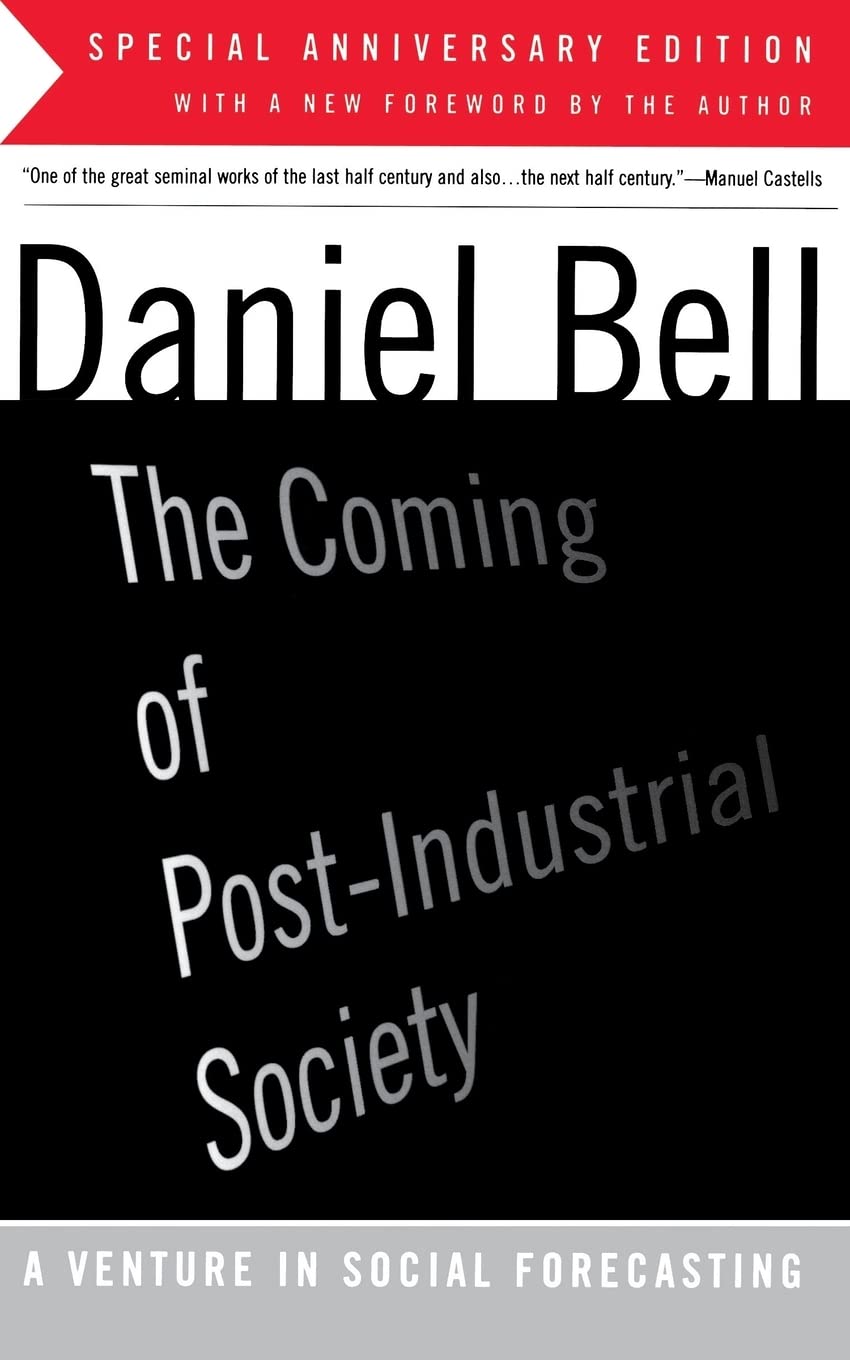The Coming of PostIndustrial Society: A Venture in Social Forecasting,New