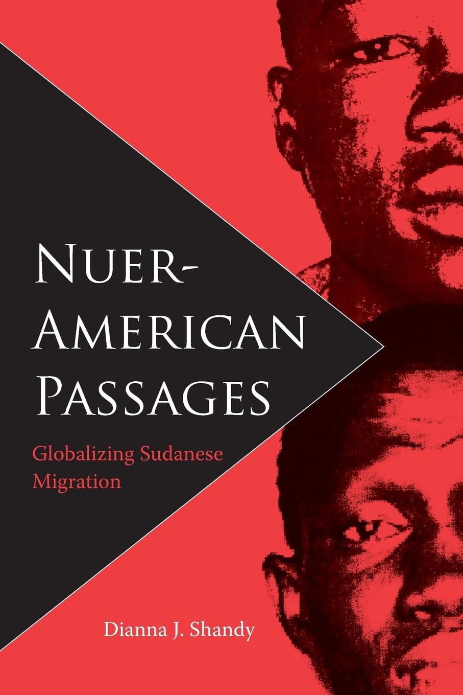 Nueramerican Passages: Globalizing Sudanese Migration (New World Diasporas),New