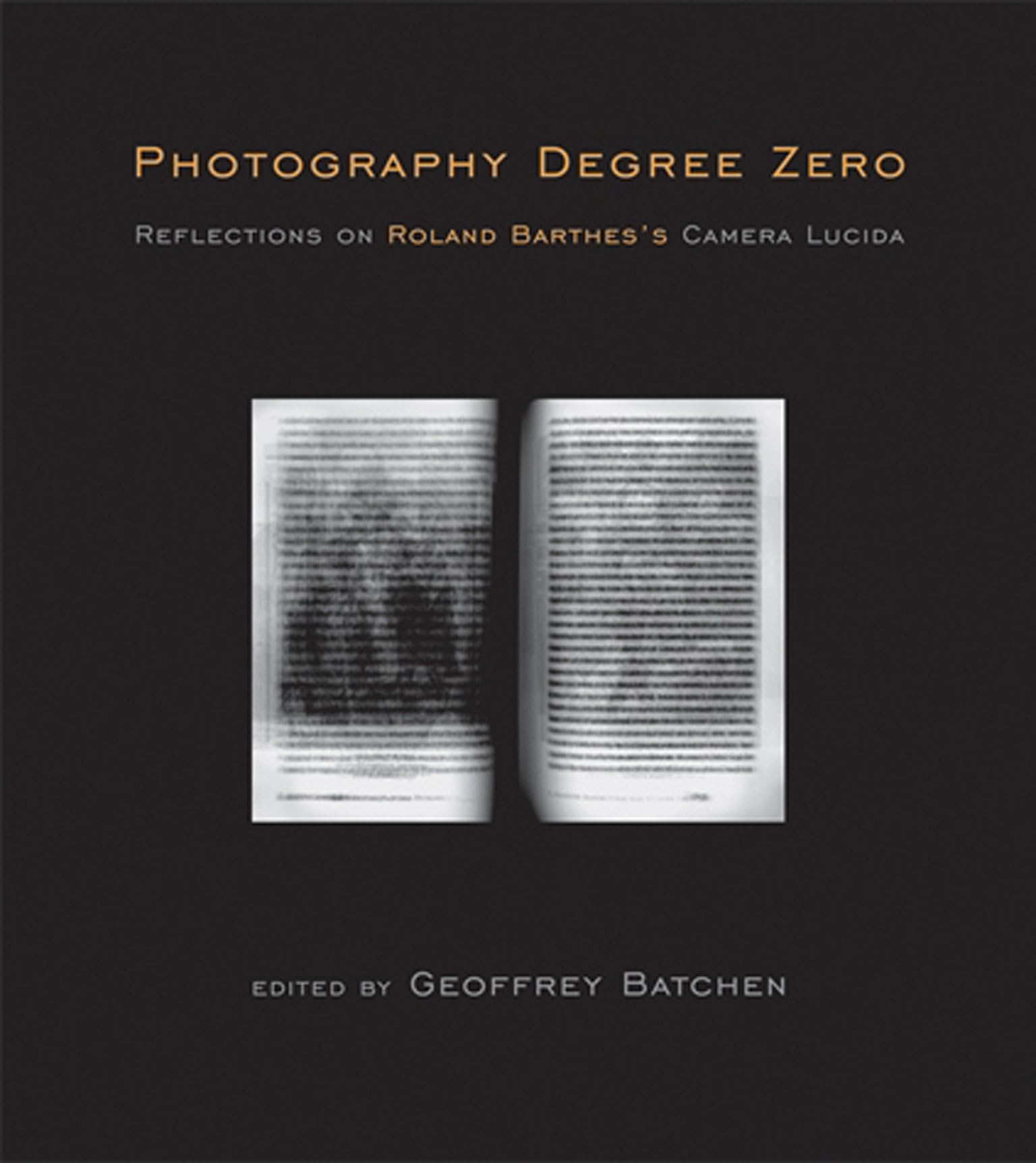 Photography Degree Zero: Reflections on Roland Barthes's Camera Lucida (Mit Press),Used