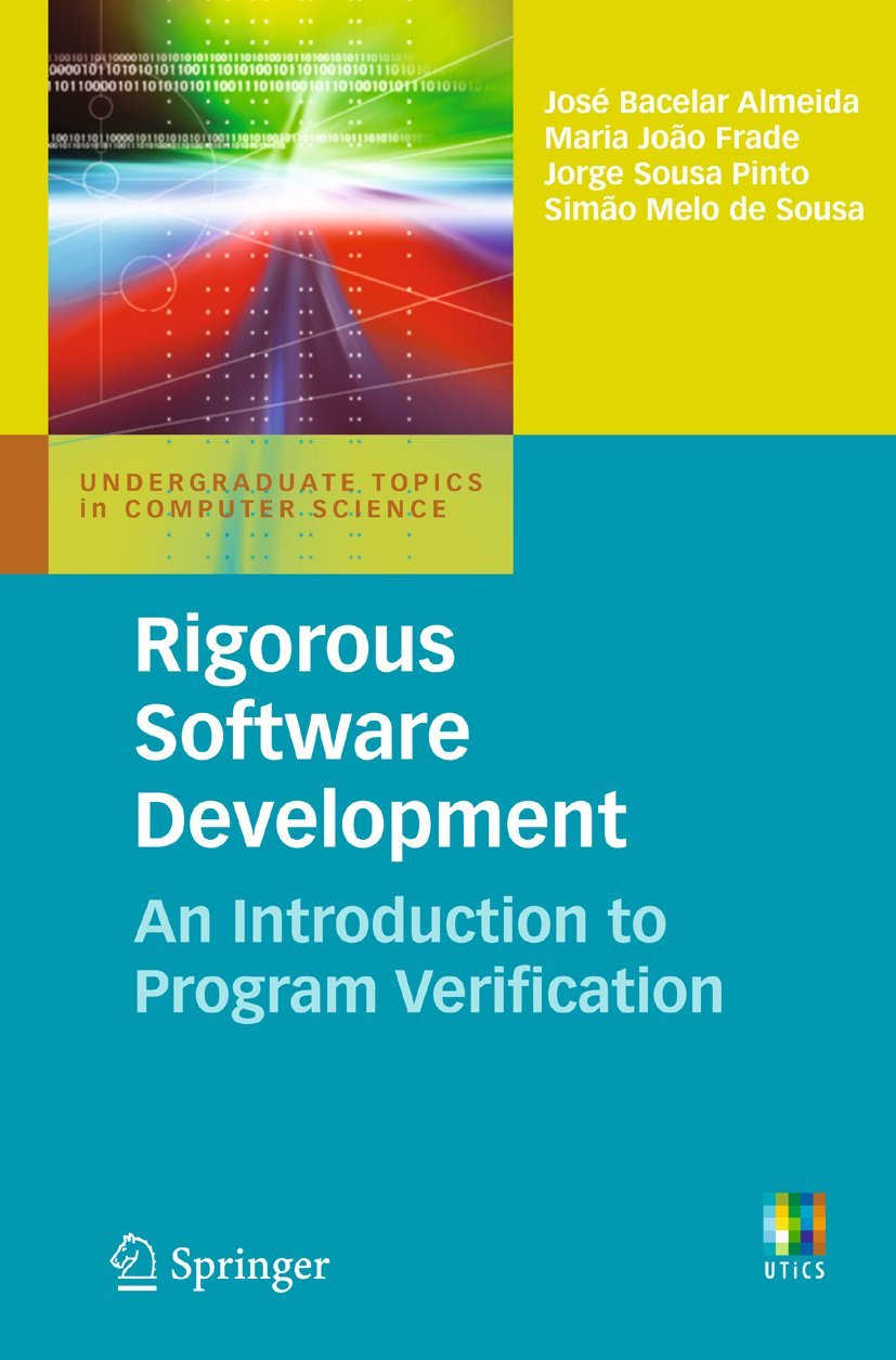 Rigorous Software Development: An Introduction to Program Verification (Undergraduate Topics in Computer Science),Used