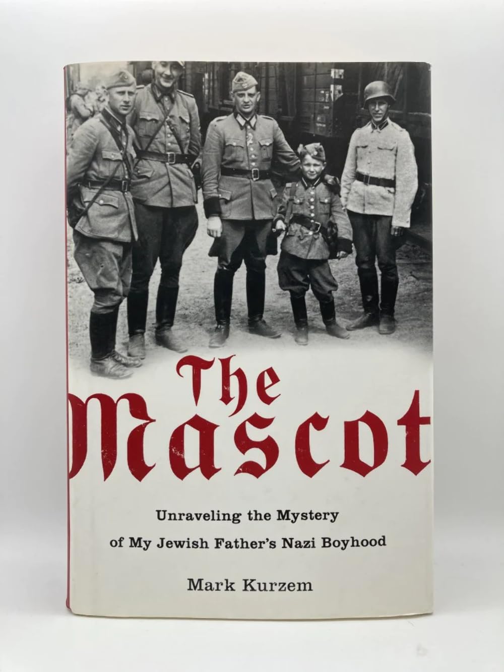The Mascot: Unraveling The Mystery Of My Jewish Father'S Nazi Boyhood