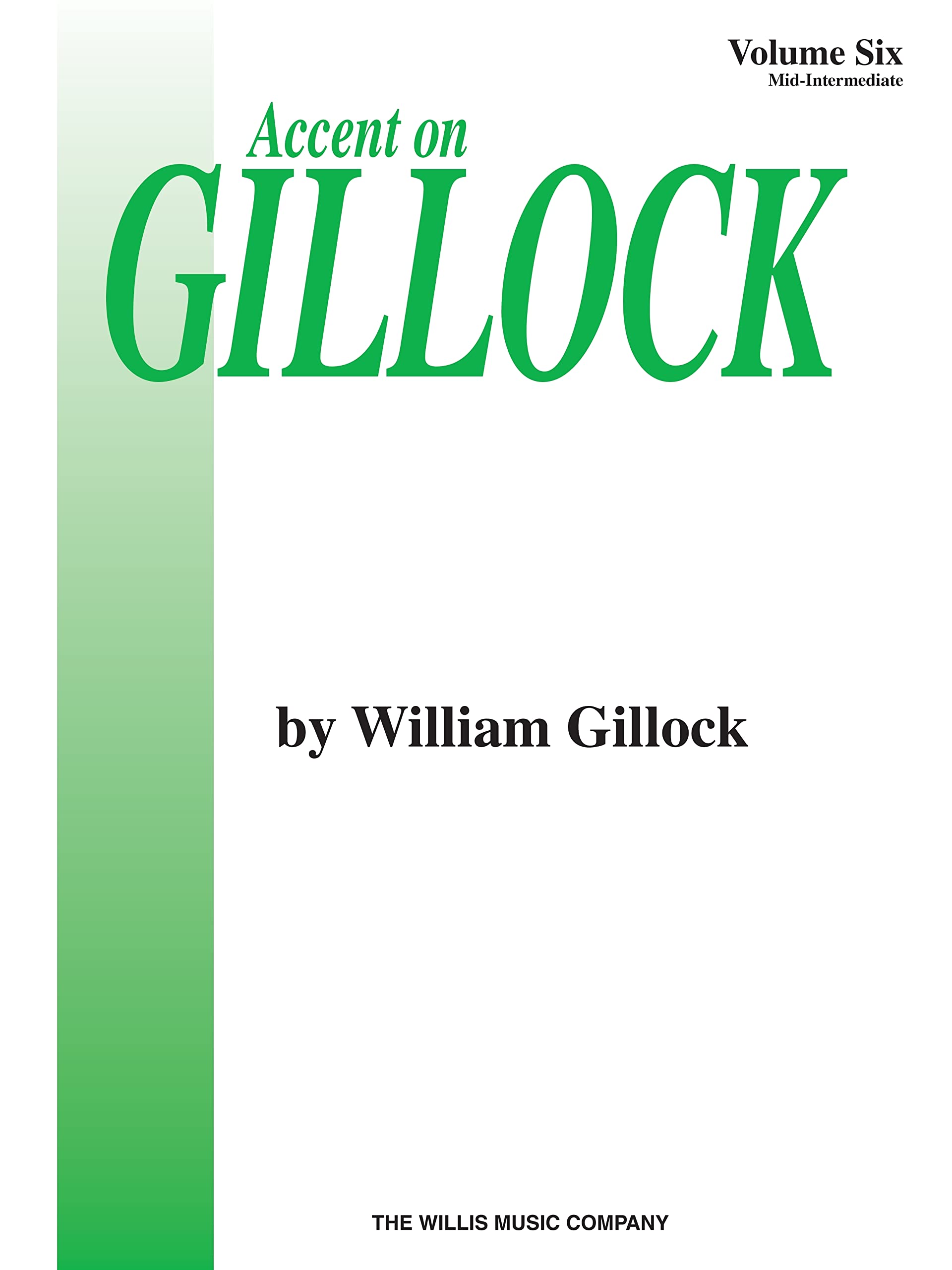 Accent On Gillock Volume 6: Midintermediate Level,Used