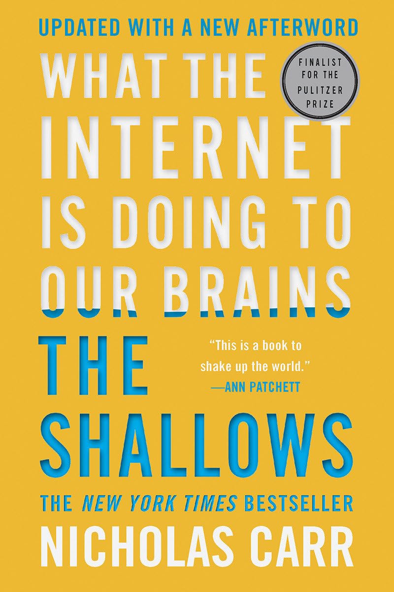 The Shallows: What the Internet Is Doing to Our Brains,New
