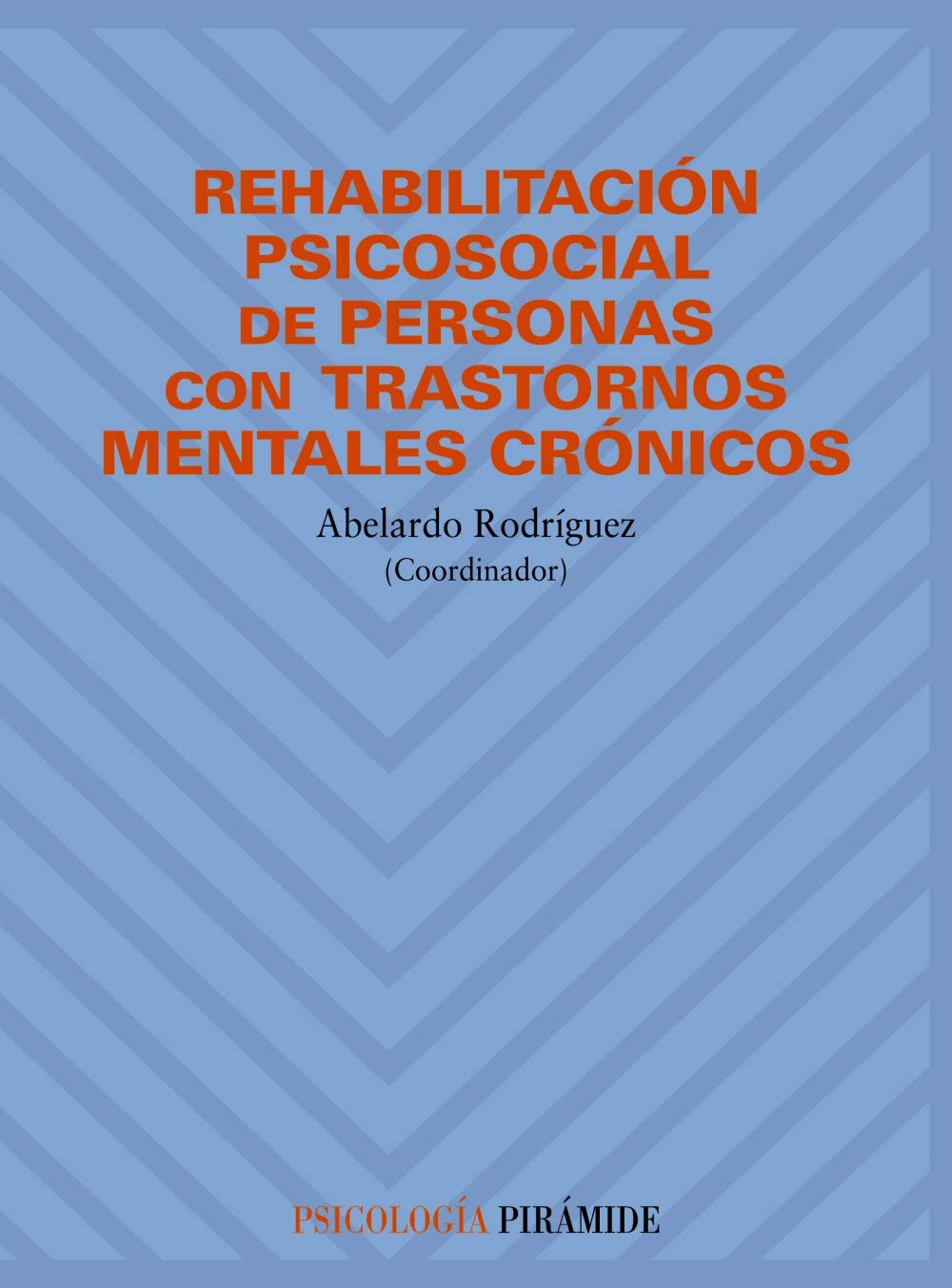 Rehabilitacin psicosocial de personas con trastornos mentales crnicos (Psicologia) (Spanish Edition),Used