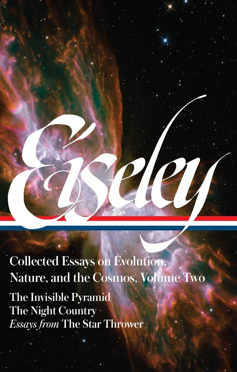 Loren Eiseley: Collected Essays on Evolution, Nature, and the Cosmos Vol. 2 (LOA #286): The Invisible Pyramid, The Night Country,Used