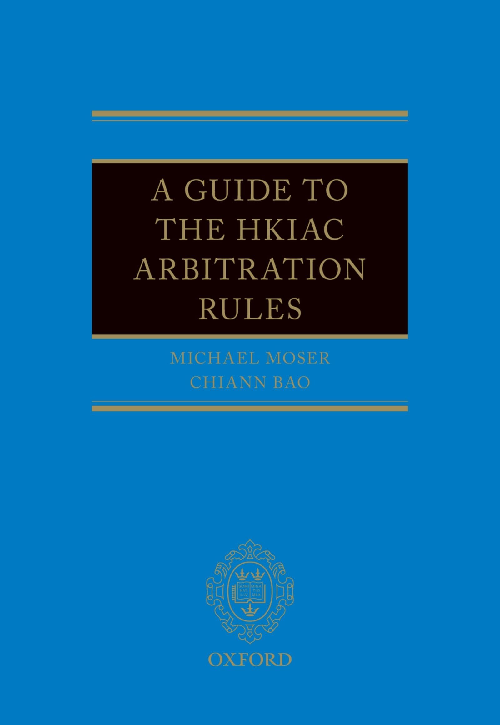 A Guide to the HKIAC Arbitration Rules,Used