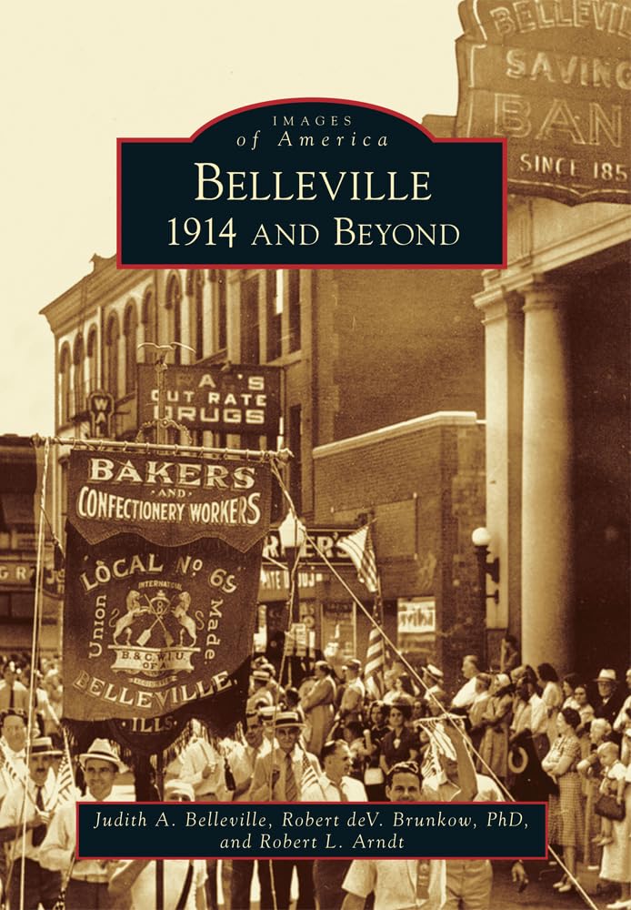 Belleville: 1914 and Beyond (Images of America),Used