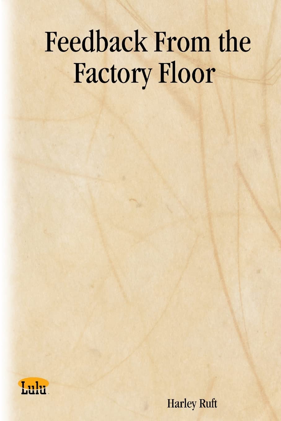 Feedback From the Factory Floor,Used