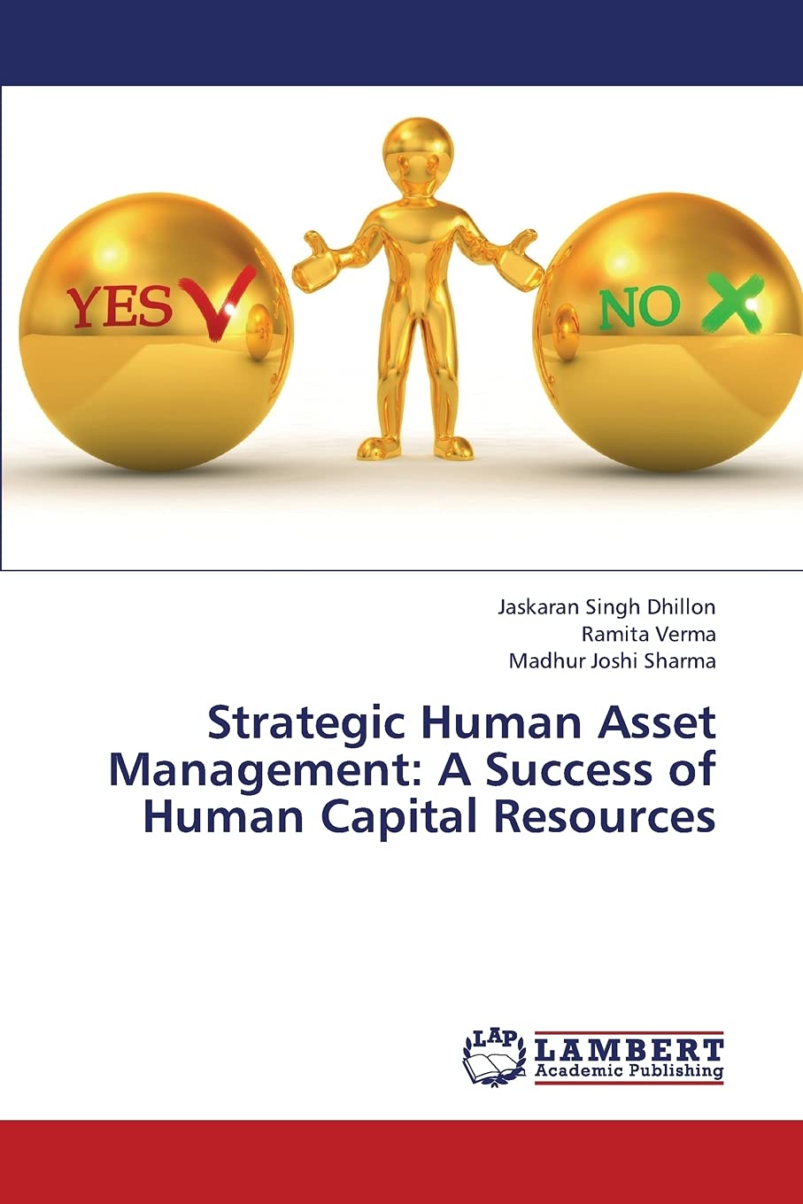 Strategic Human Asset Management: A Success of Human Capital Resources,Used