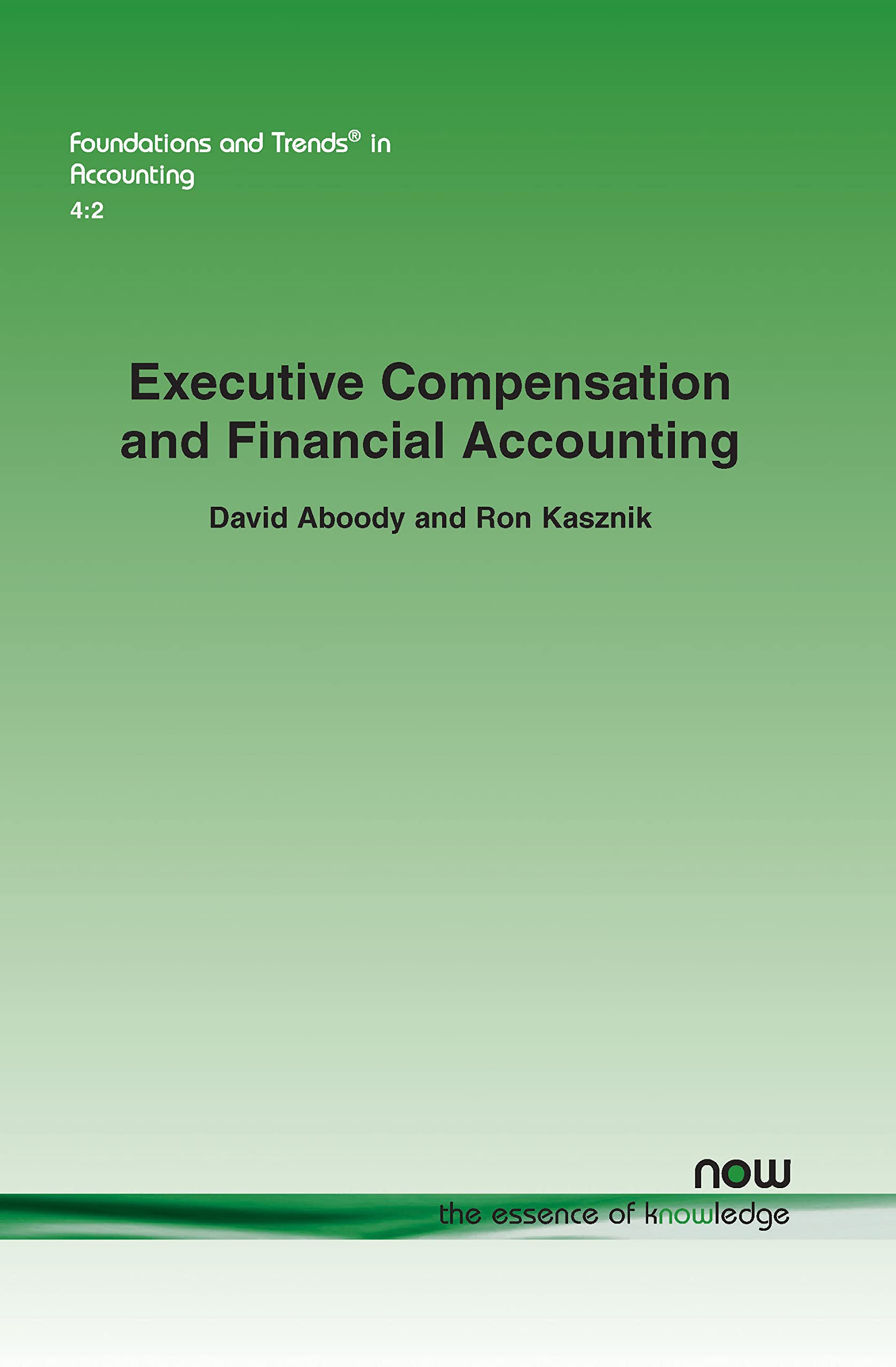 Executive Compensation And Financial Accounting (Foundations And Trends(R) In Accounting),Used