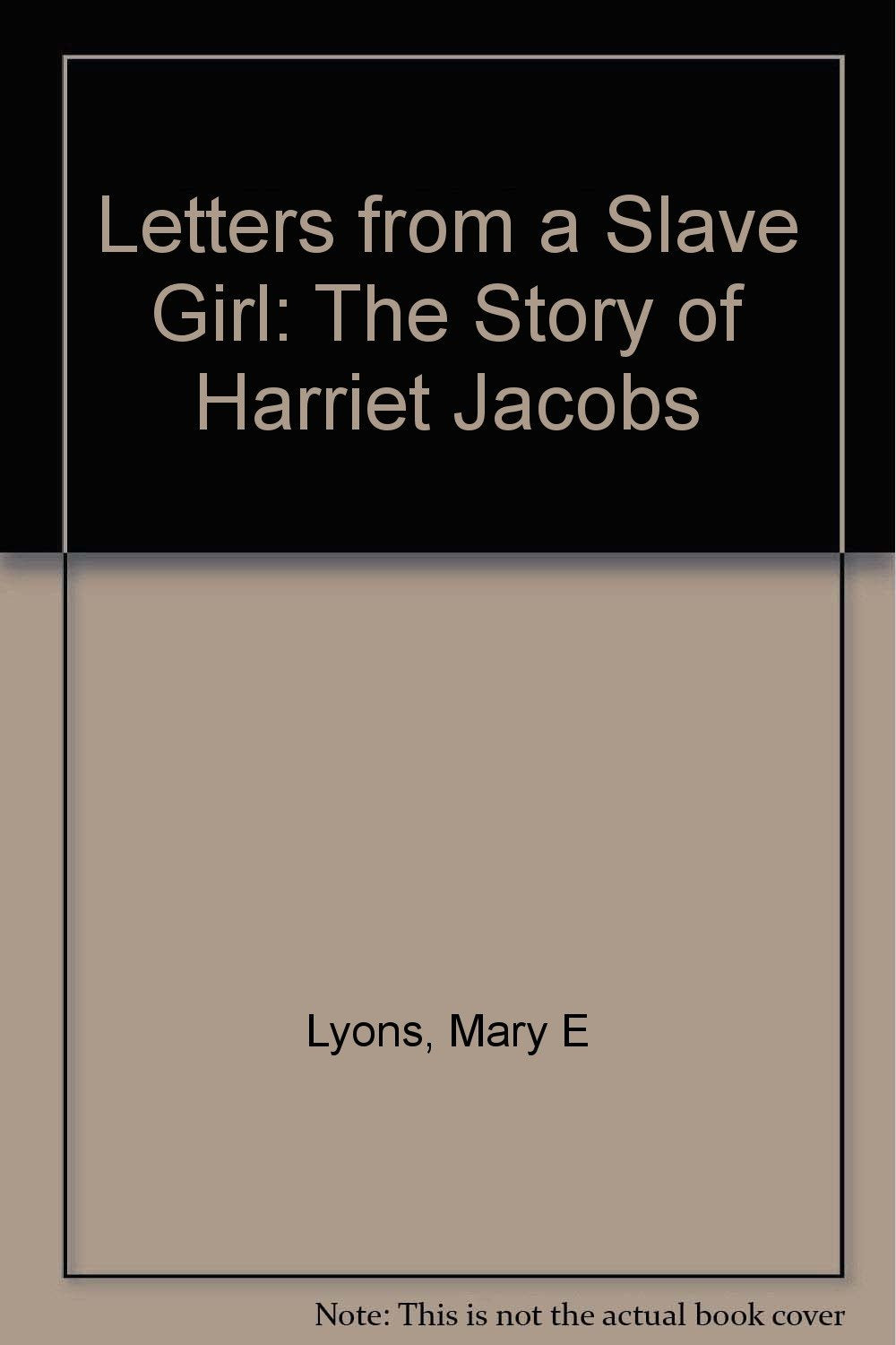 Letters from a Slave Girl: The Story of Harriet Jacobs,Used