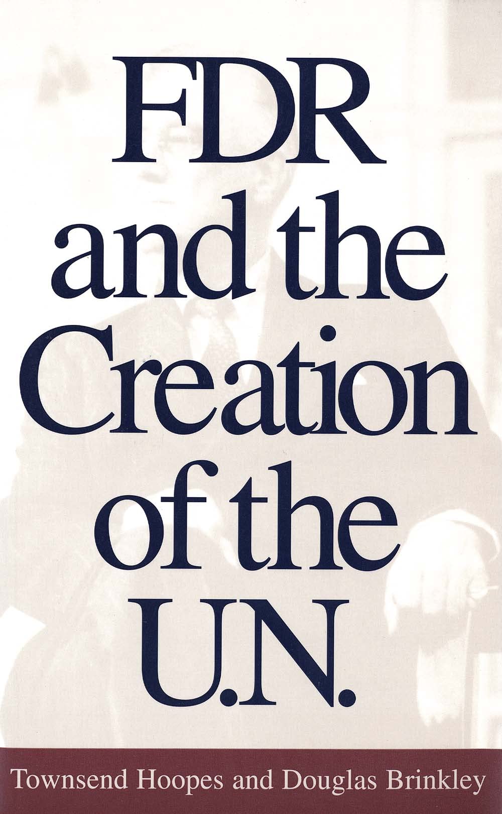 FDR and the Creation of the U.N.,Used