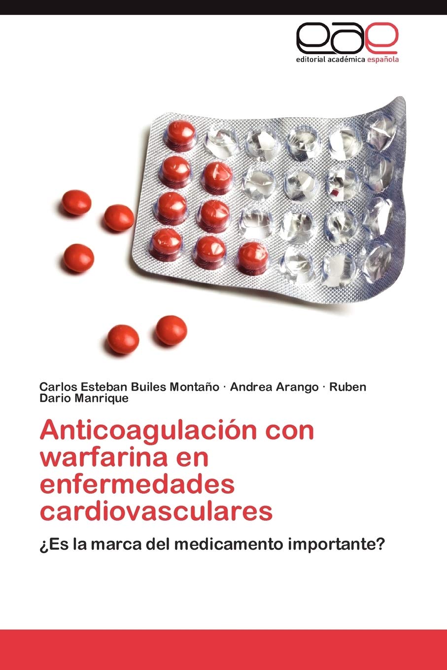 Anticoagulacin Con Warfarina En Enfermedades Cardiovasculares: Es La Marca Del Medicamento Importante? (Spanish Edition),Used
