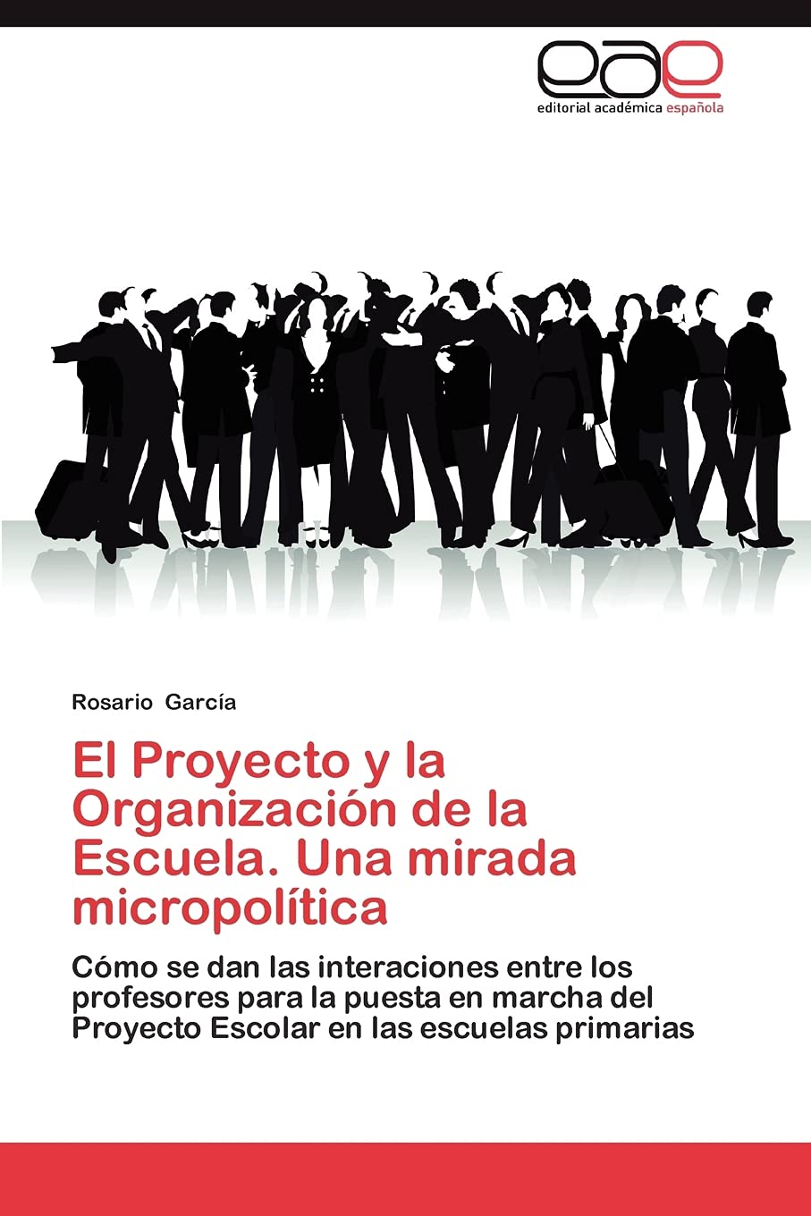 El Proyecto y la Organizacin de la Escuela. Una mirada micropoltica: Cmo se dan las interaciones entre los profesores para,Used