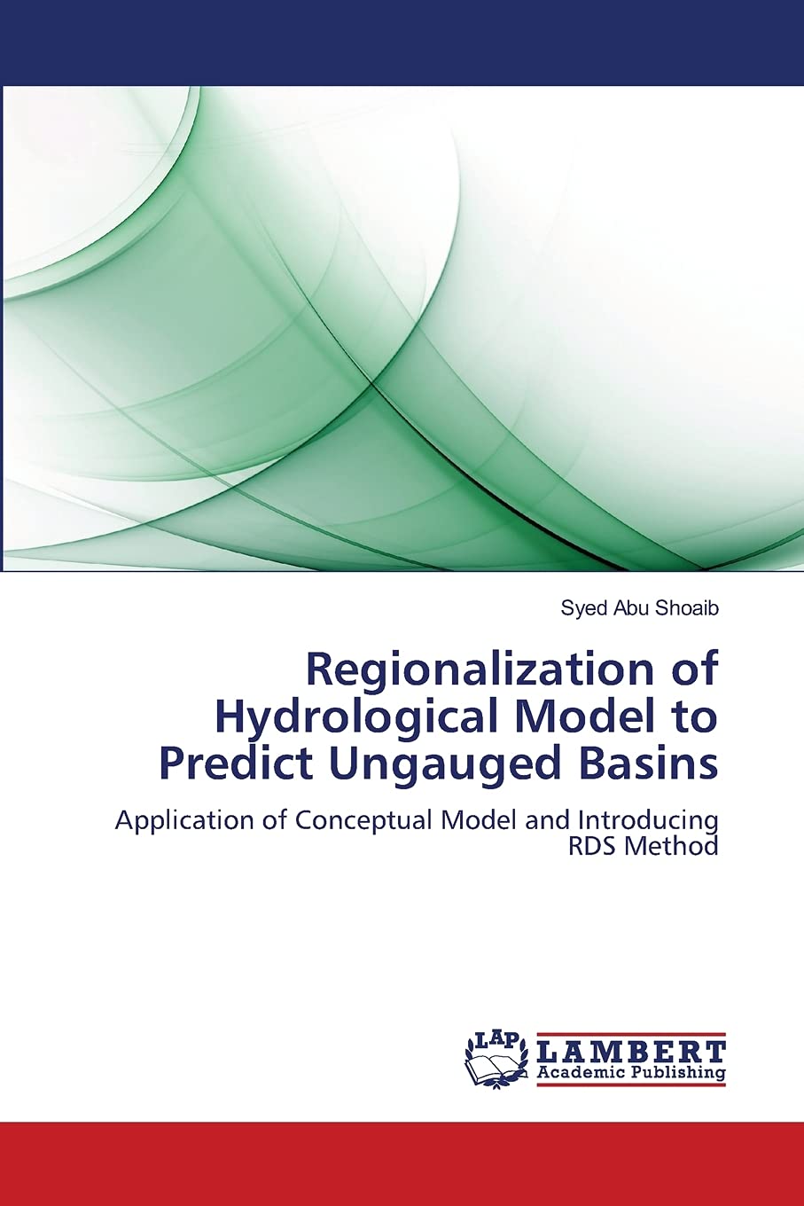 Regionalization of Hydrological Model to Predict Ungauged Basins: Application of Conceptual Model and Introducing RDS Method,Used