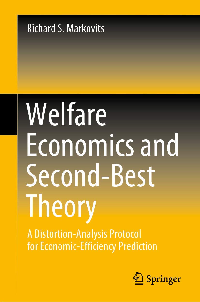 Welfare Economics and SecondBest Theory: A DistortionAnalysis Protocol for EconomicEfficiency Prediction,Used