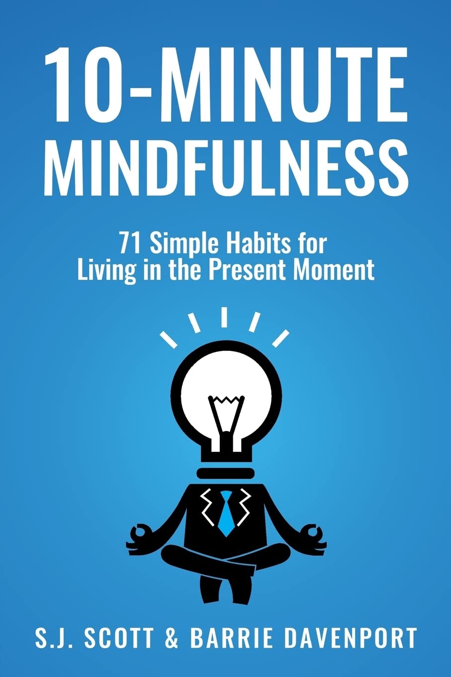 10Minute Mindfulness: 71 Habits for Living in the Present Moment,Used