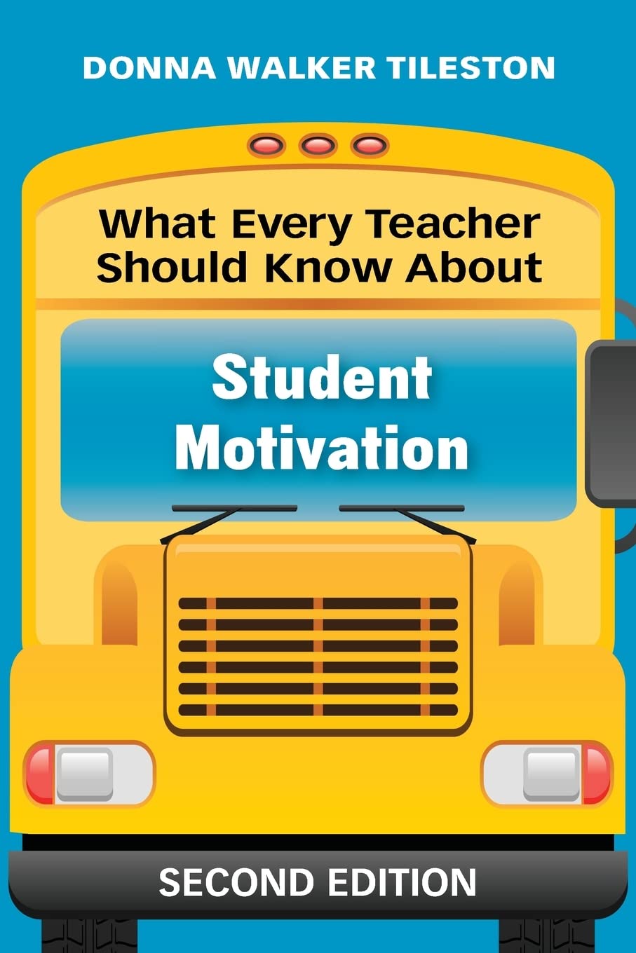 What Every Teacher Should Know About Student Motivation,Used
