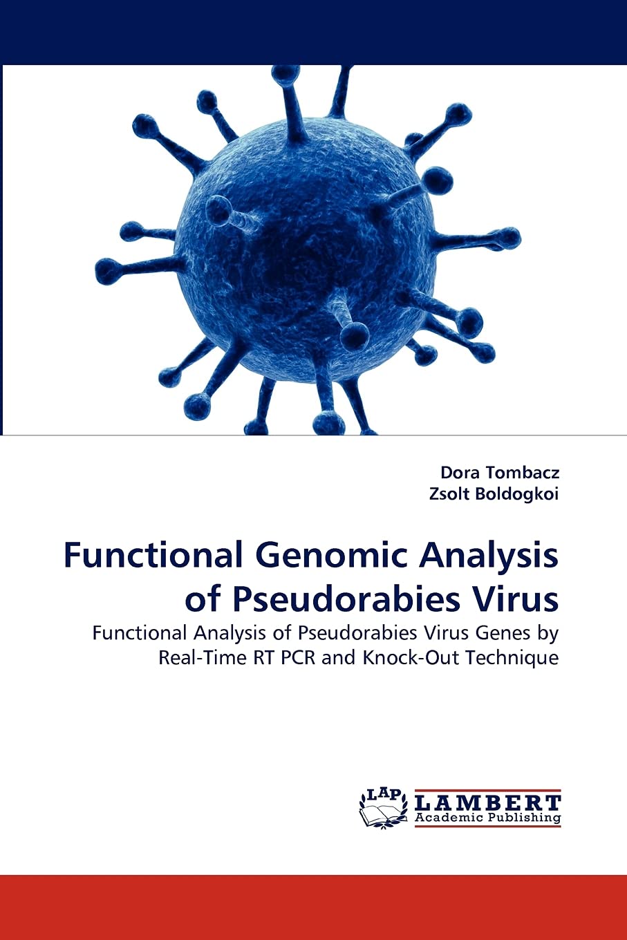 Functional Genomic Analysis of Pseudorabies Virus: Functional Analysis of Pseudorabies Virus Genes by RealTime RT PCR and Knock,Used