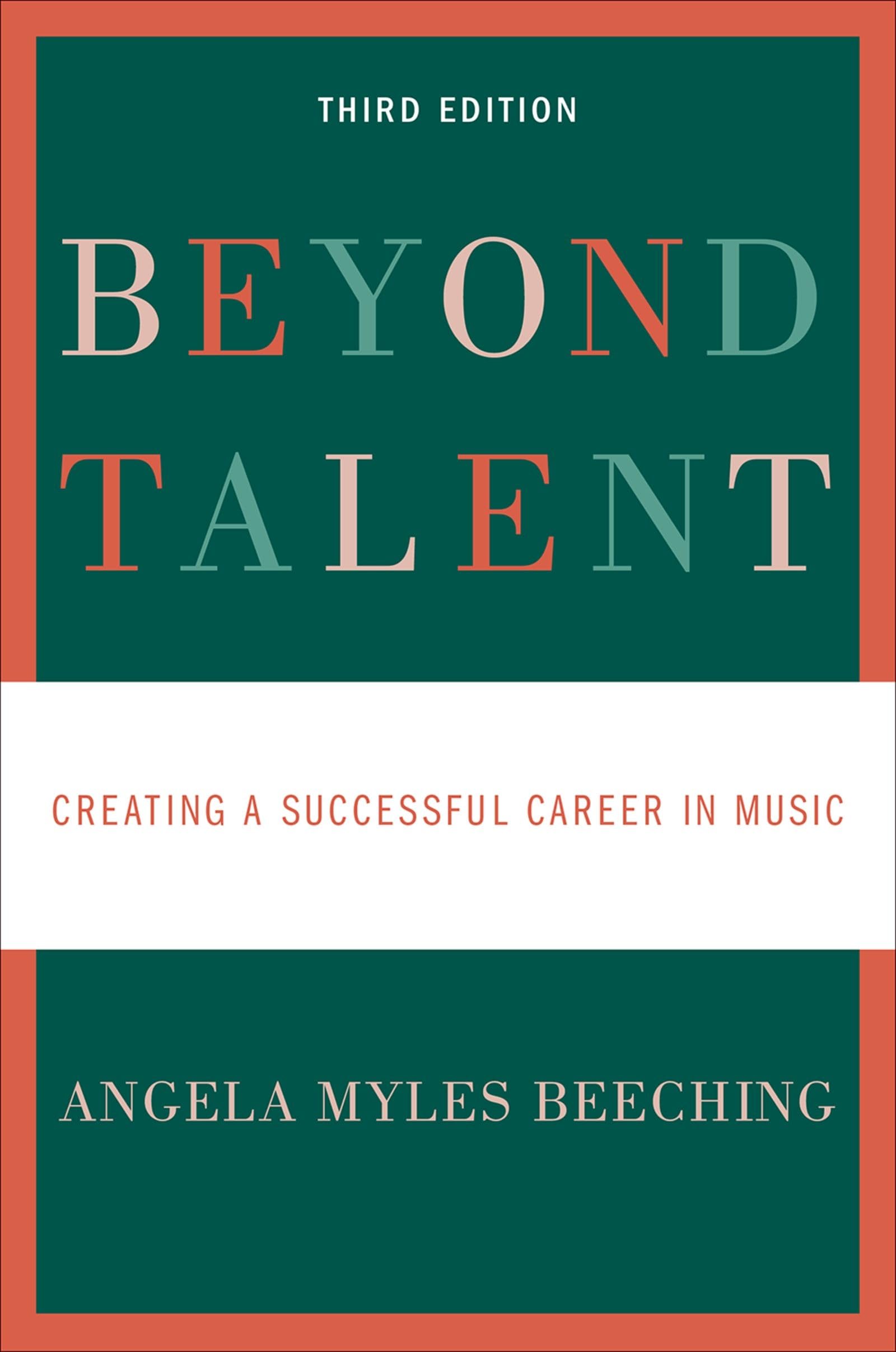Beyond Talent: Creating A Successful Career In Music,New