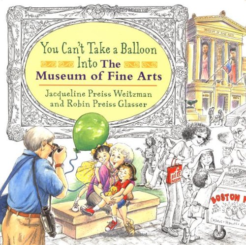 You Can't Take a Balloon into the Museum of Fine Arts,New