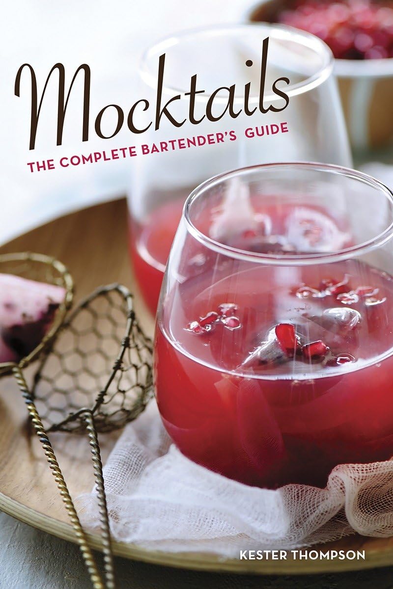 Mocktails: The Complete Bartender's Guide,Used