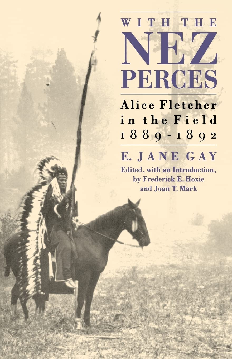 With The Nez Perces: Alice Fletcher In The Field, 188992,Used