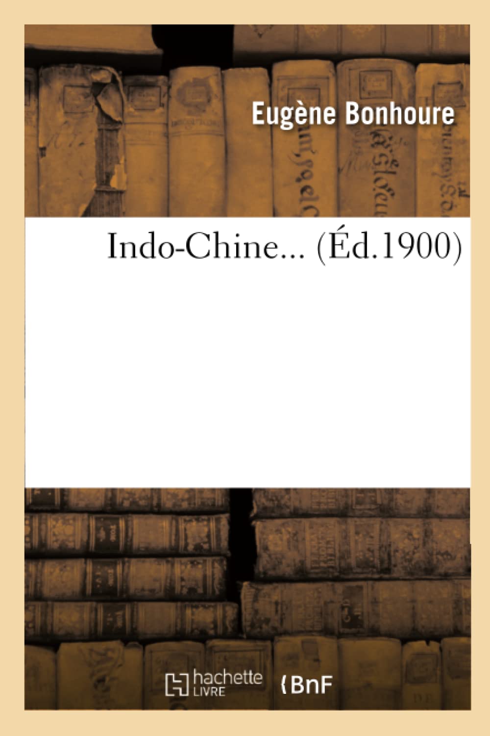 Indochine (D.1900) (Histoire) (French Edition),Used
