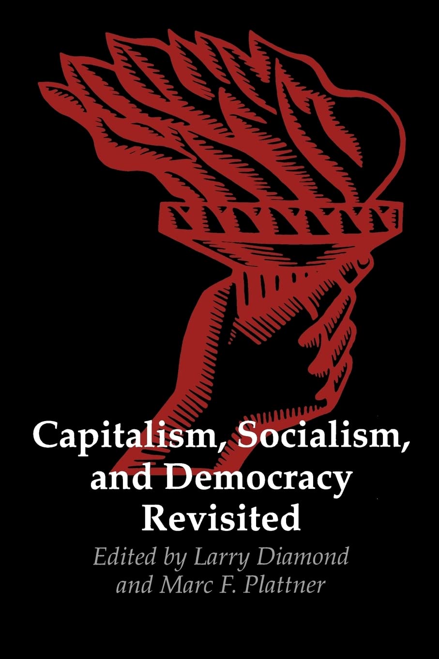Capitalism, Socialism, and Democracy Revisited (A Journal of Democracy Book),Used
