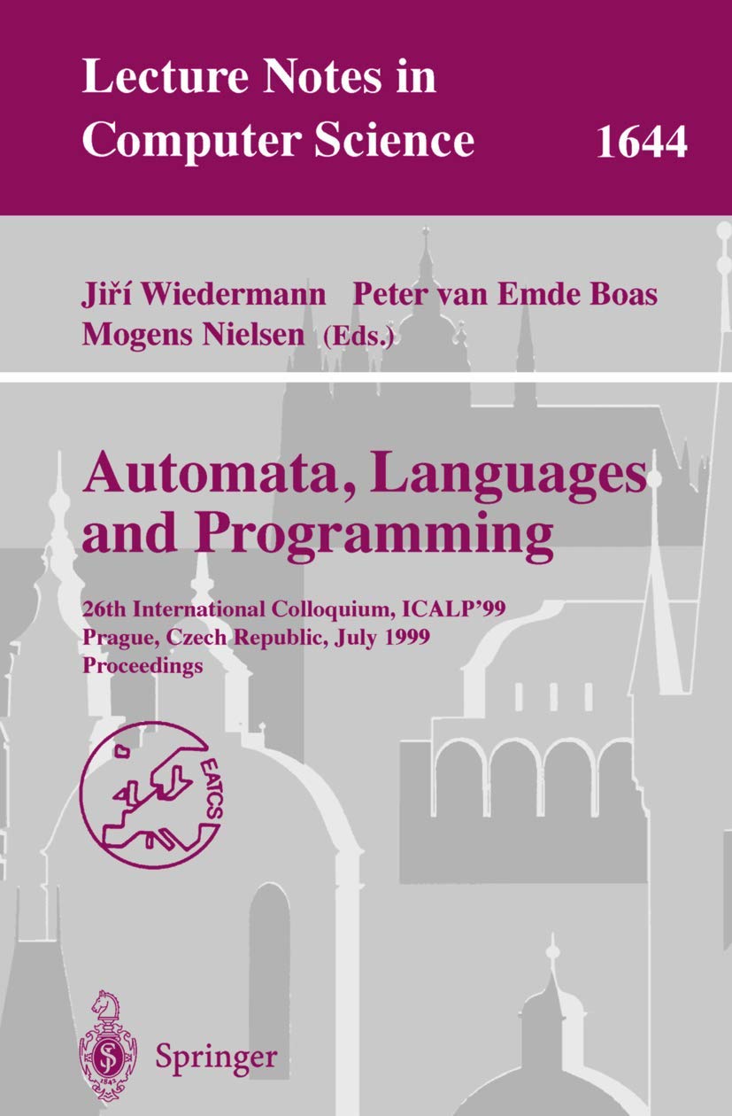 Automata, Languages and Programming: 26th International Colloquium, ICALP'99, Prague, Czech Republic, July 1115, 1999 Proceedin,Used