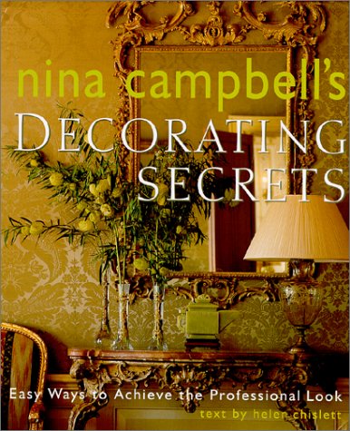Nina Campbell's Decorating Secrets: Easy Ways to Achieve the Professional Look,Used