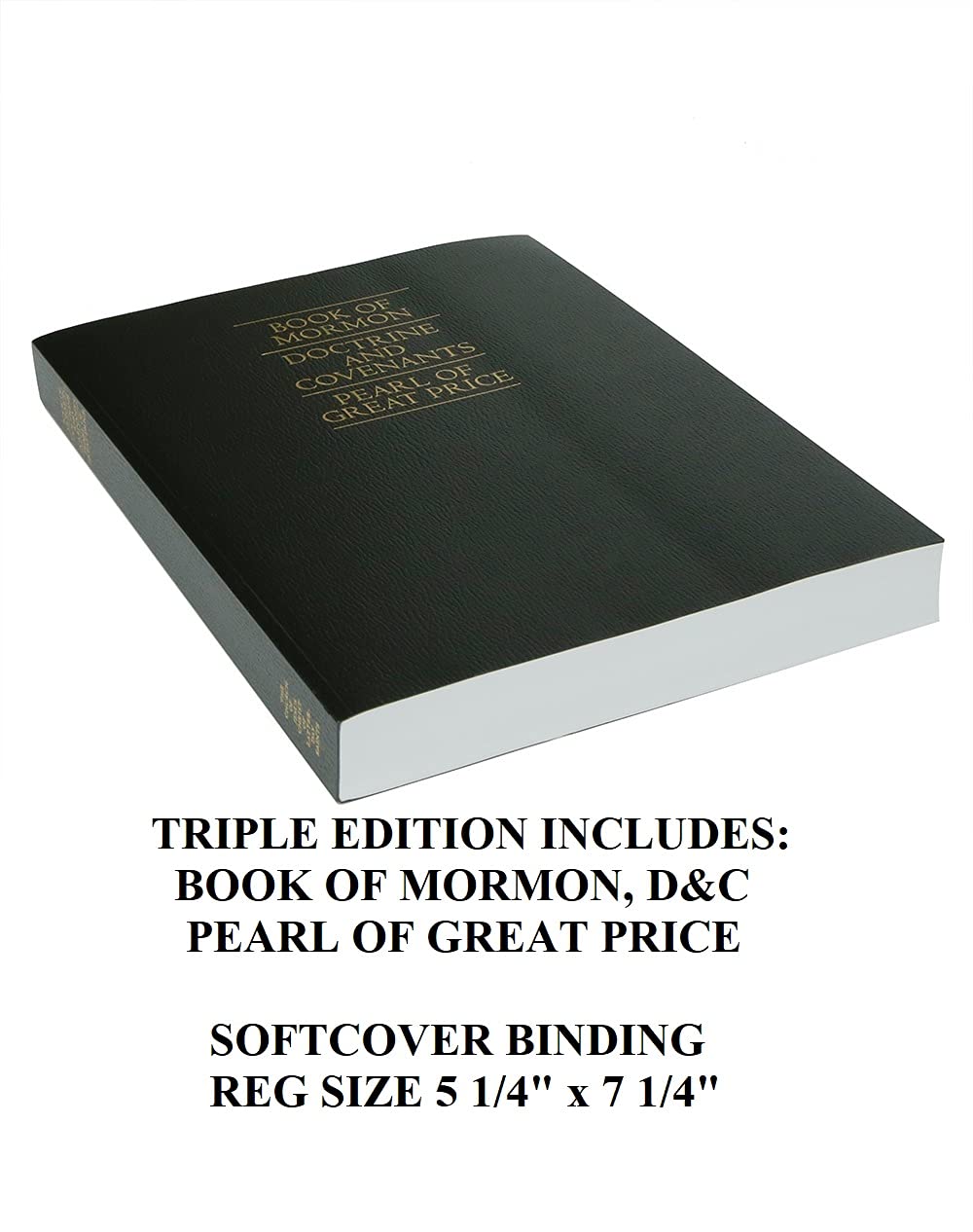 The Book Of Mormon, The Doctrine And Covenants, The Pearl Of Great Price