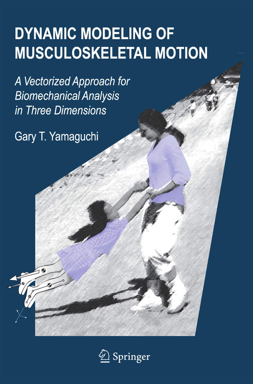 Dynamic Modeling of Musculoskeletal Motion: A Vectorized Approach for Biomechanical Analysis in Three Dimensions,Used