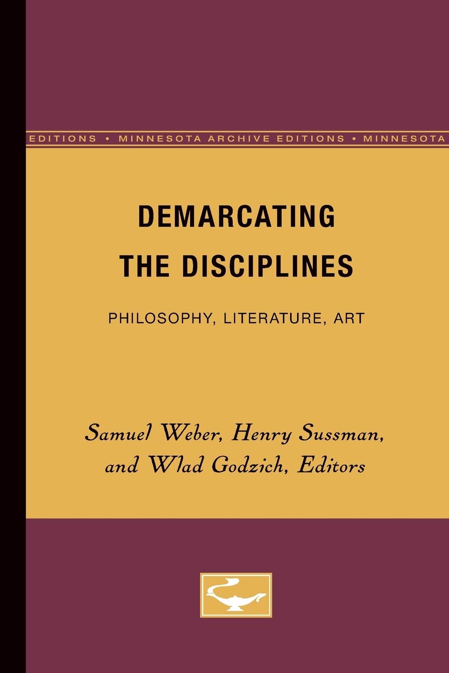 Demarcating The Disciplines: Philosophy, Literature, Art (Glyph Textual Studies),New