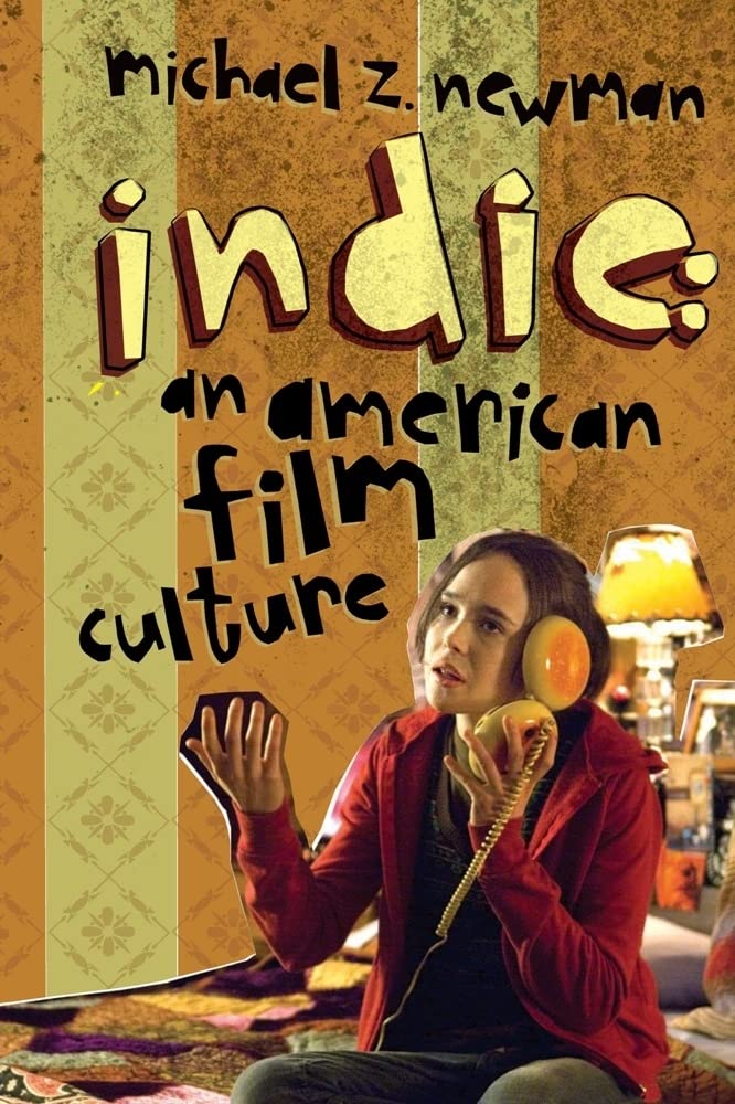 Indie: An American Film Culture (Film and Culture Series),Used