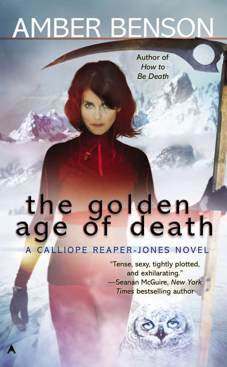 The Golden Age of Death (A Calliope ReaperJones Novel),Used