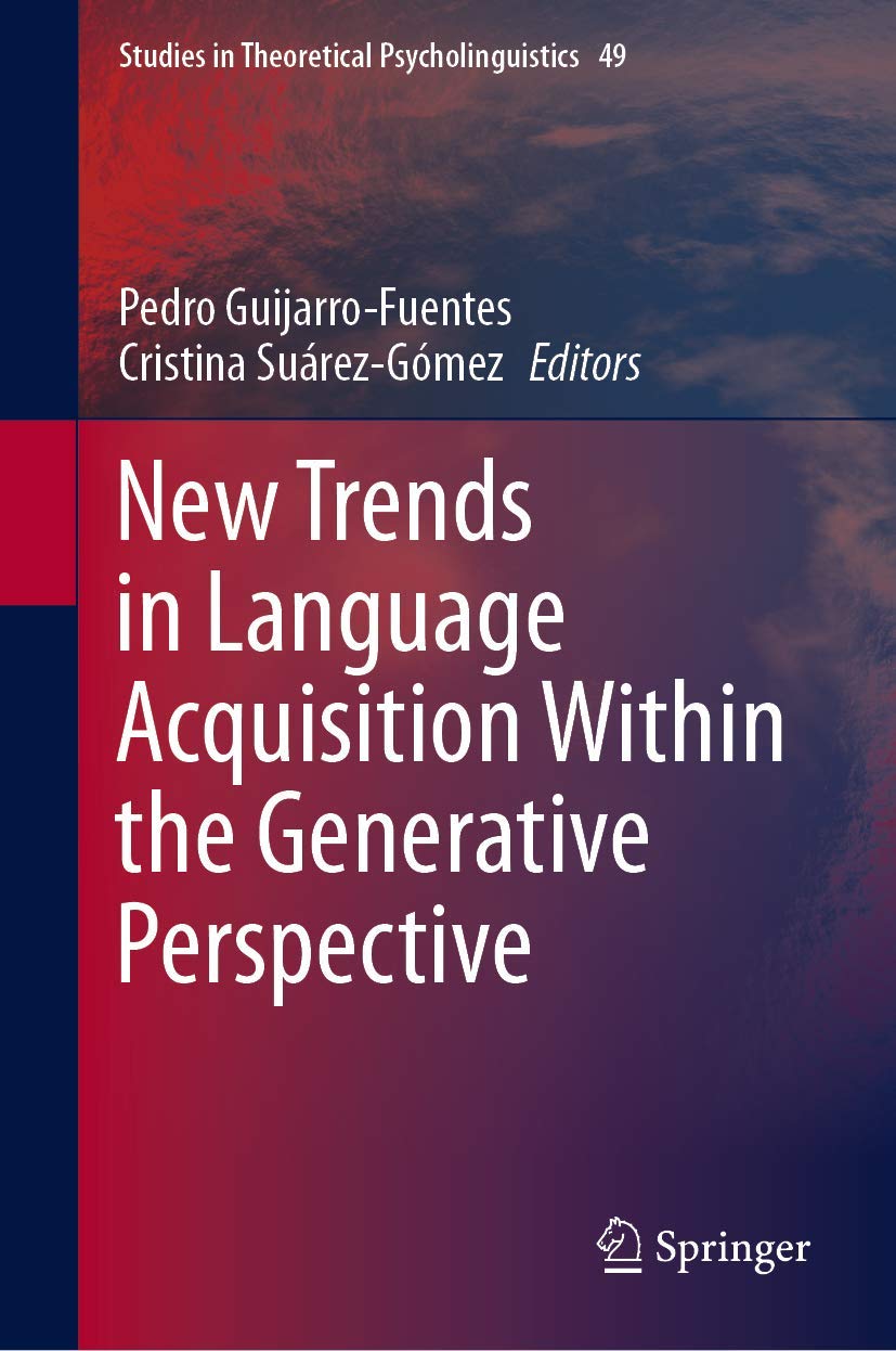 New Trends in Language Acquisition Within the Generative Perspective (Studies in Theoretical Psycholinguistics, 49),Used