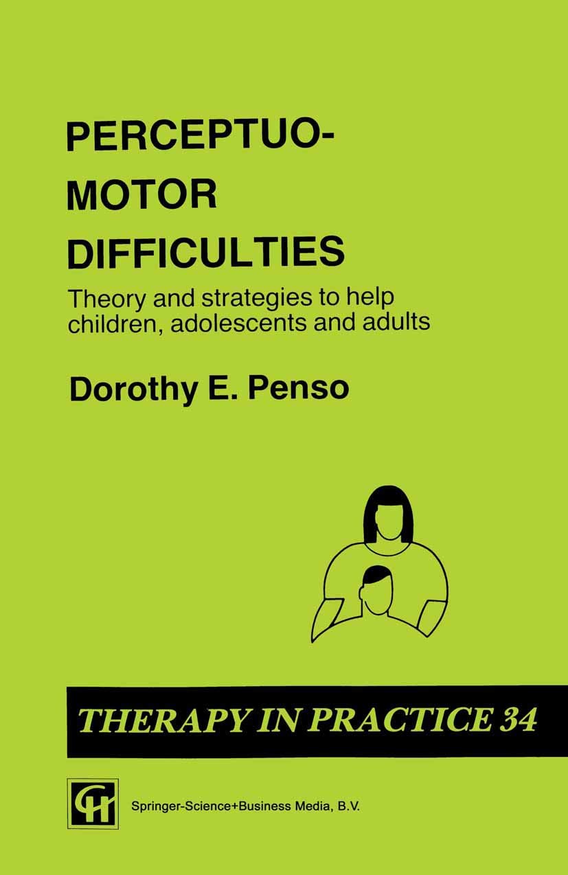 Perceptuomotor Difficulties: Theory and strategies to help children, adolescents and adults (Therapy in Practice Series),Used