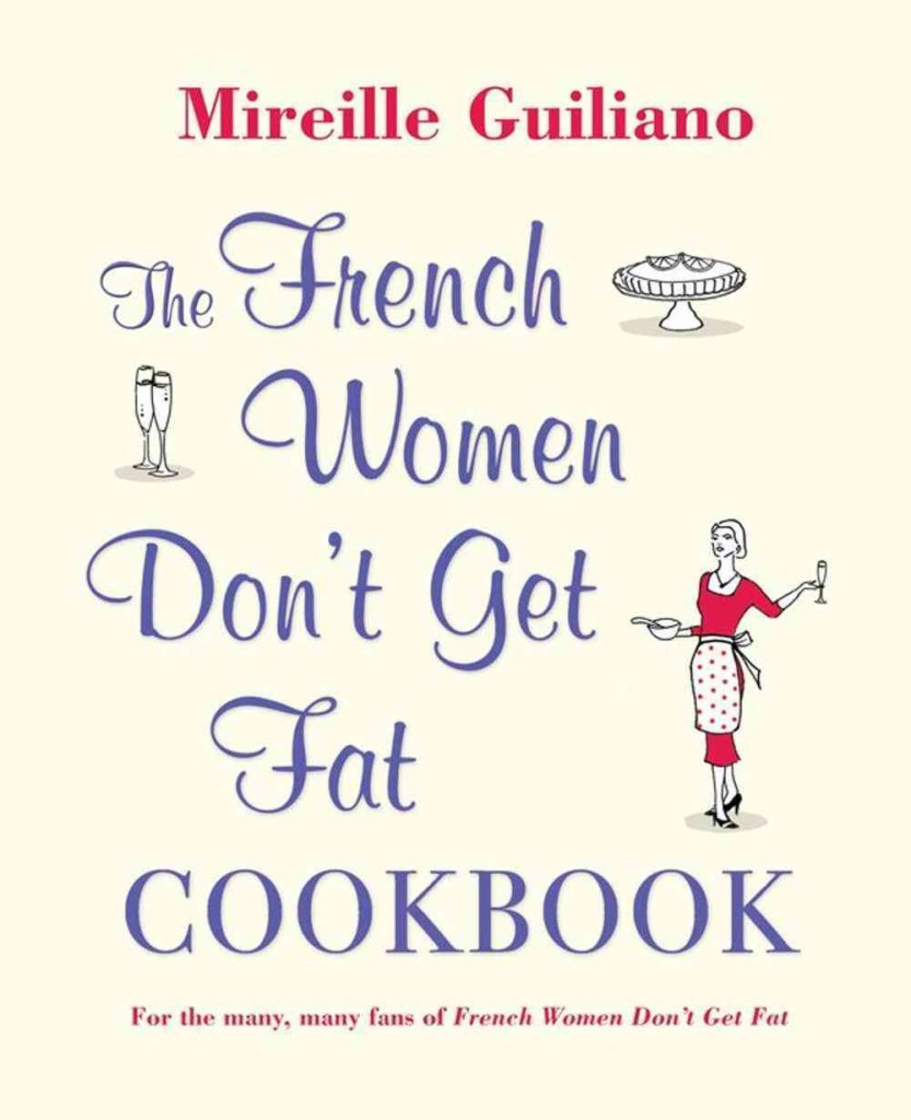 The French Women Dont Get Fat Cookbook,Used