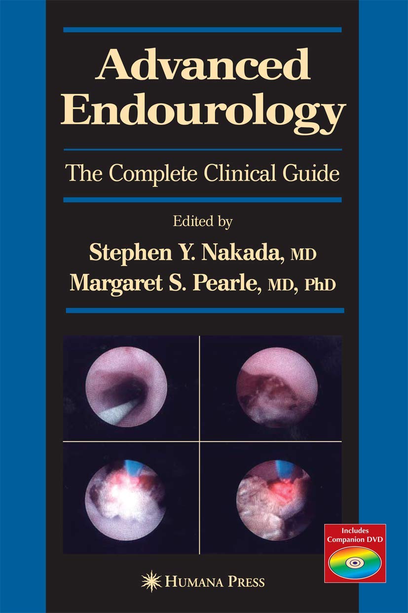 Advanced Endourology: The Complete Clinical Guide (Current Clinical Urology),New