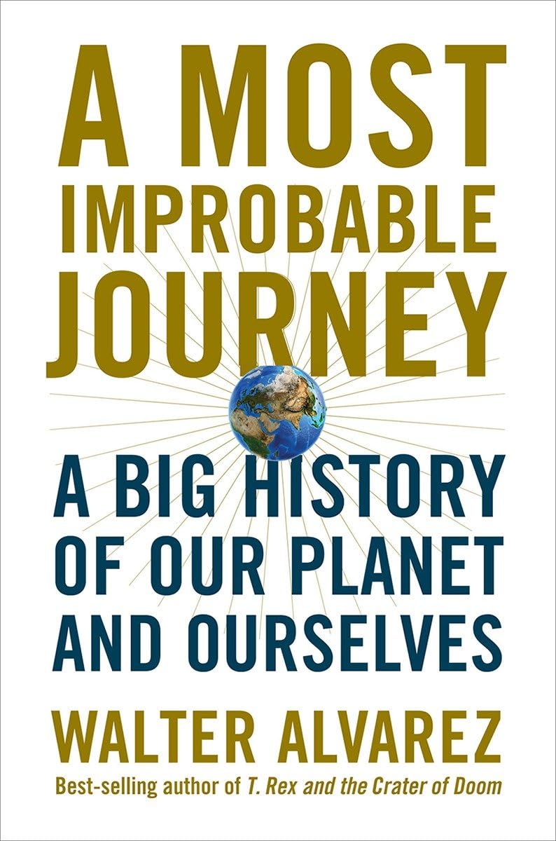 A Most Improbable Journey: A Big History of Our Planet and Ourselves,Used