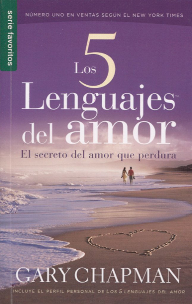 Los 5 Lenguajes Del Amor: El Secreto Del Amor Que Perdura (Favoritos / Favorites) (Spanish Edition),New