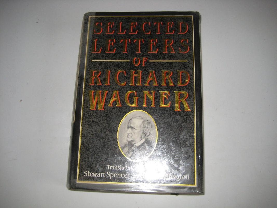 Selected Letters of Richard Wagner,Used