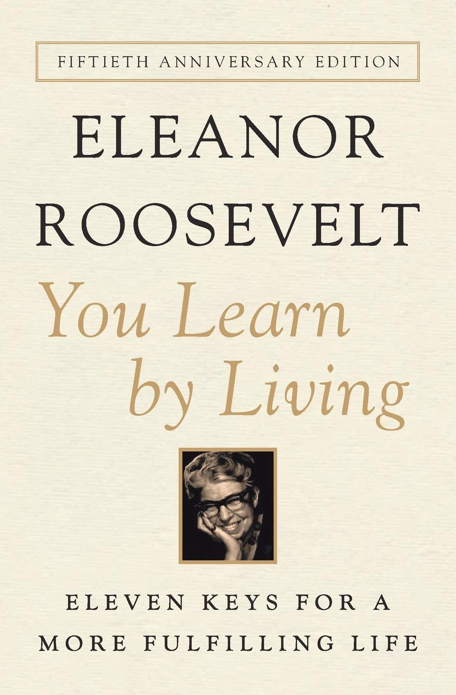 You Learn by Living: Eleven Keys for a More Fulfilling Life,New