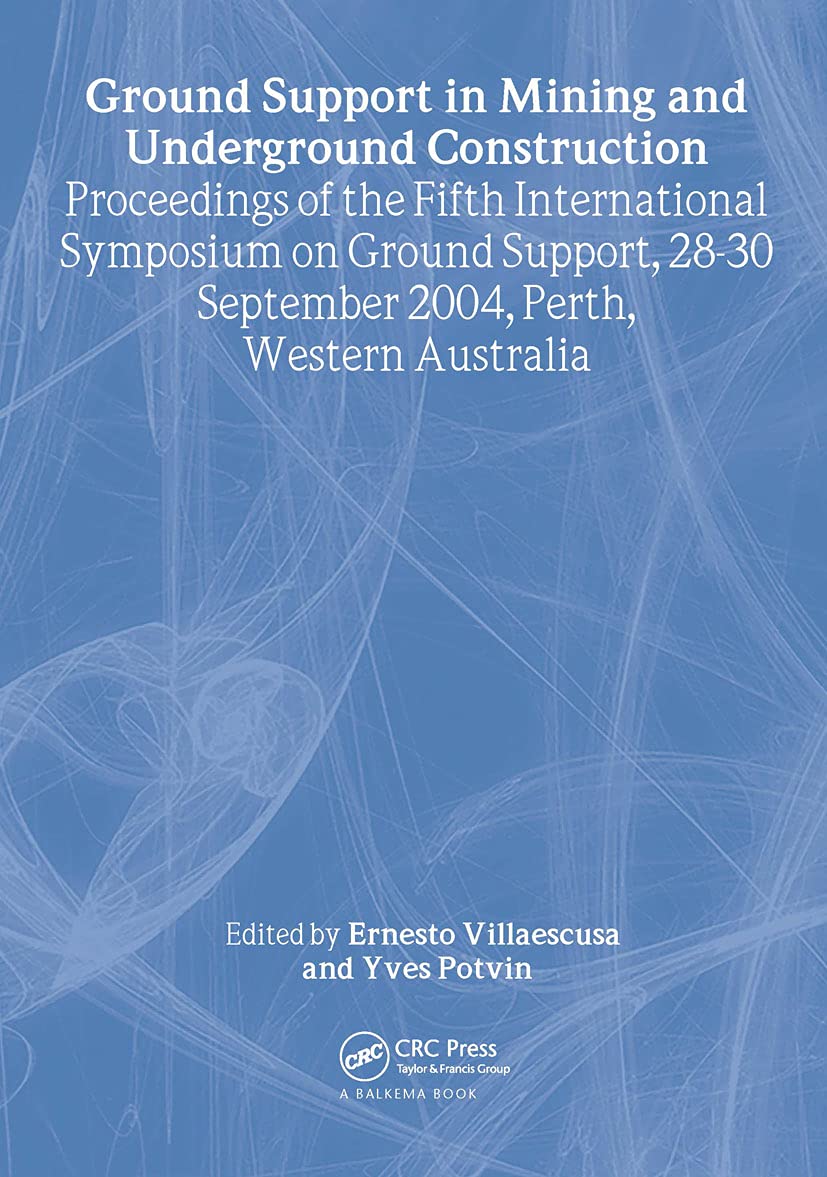 Ground Support in Mining and Underground Construction: Proceedings of the Fifth International Symposium on Ground Support, Perth,Used