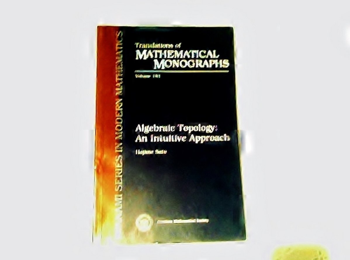 Algebraic Topology: An Intuitive Approach (Translations of Mathematical Monographs, Vol. 183),Used